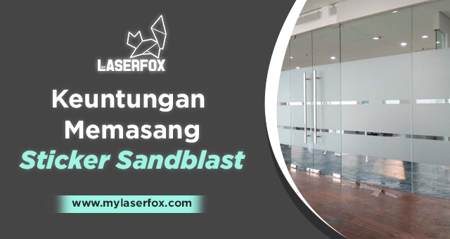 Keuntungan Memasang Sticker Sandblast