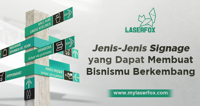Jenis-Jenis Signage yang Dapat Membuat Bisnismu Berkembang