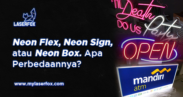 Neon Flex, Neon Sign, atau Neon Box. Apa Perbedaannya?