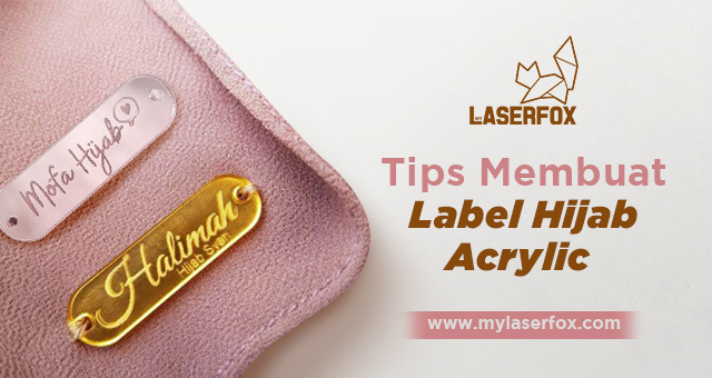 Tips Membuat Label Hijab Acrylic