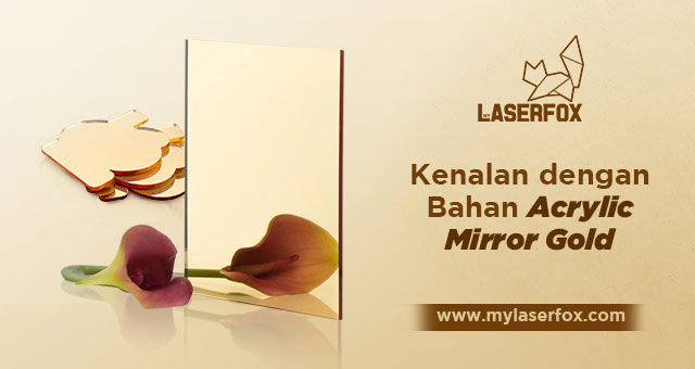 Kenalan dengan Bahan Acrylic Mirror Gold