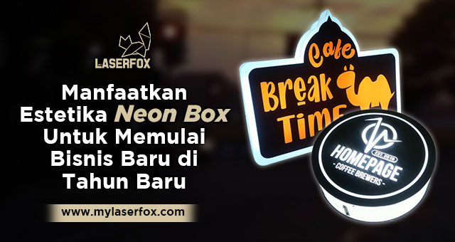 Manfaatkan Estetika Neon Box Untuk Memulai Bisnis Baru di Tahun Baru