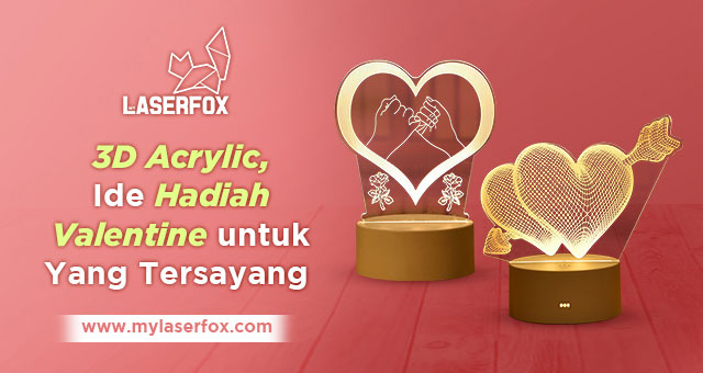 3D Acrylic: Ide Hadiah Valentine untuk Yang Tersayang