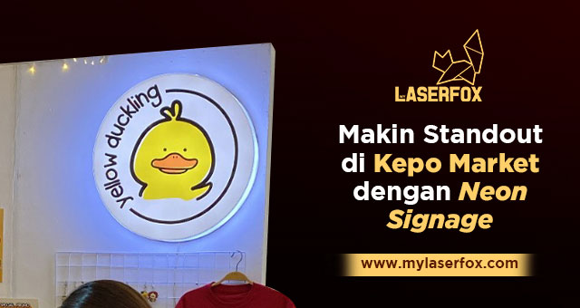 Makin Standout di Kepo Market dengan Neon Signage