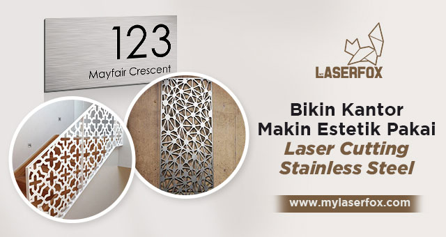 Image of Bikin Kantor Makin Estetik Pakai Laser Cutting Stainless Steel