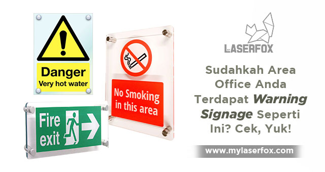 Sudahkah Area Office Anda Terdapat Warning Signage Seperti Ini? Cek, Yuk!