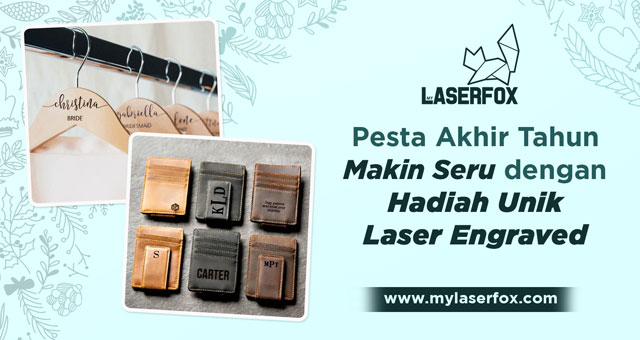 Pesta Akhir Tahun Makin Seru dengan Hadiah Unik Laser Engraved