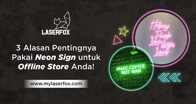 3 Alasan Pentingnya Pakai Neon Sign untuk Offline Store Anda!