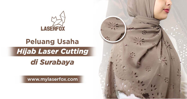 Image of Peluang Usaha Hijab Laser Cutting di Surabaya