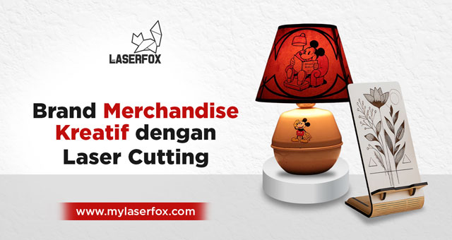 Brand Merchandise Kreatif dengan Laser Cutting
